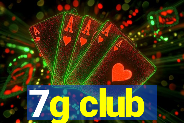 7g club